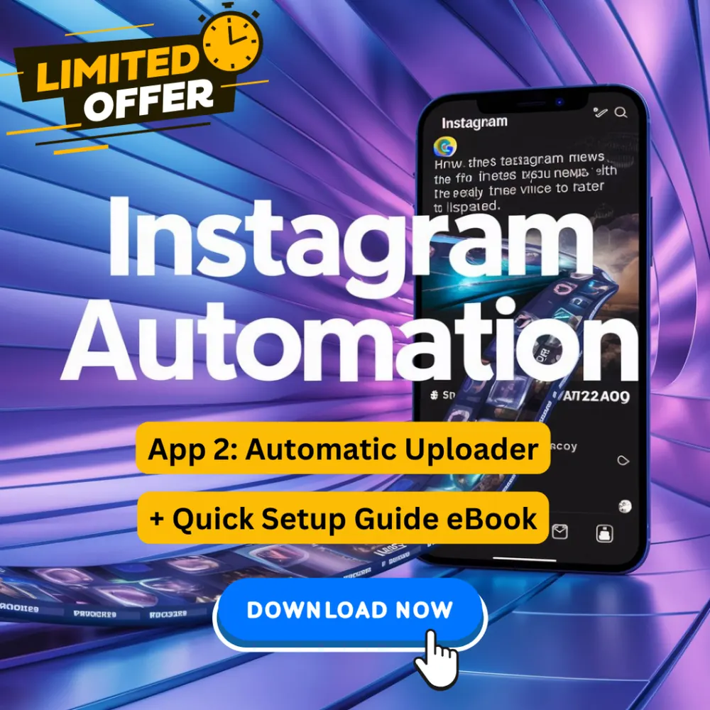 Instagram Automation: App 2: Automatic Video Uploader